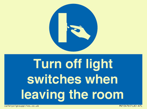 Turn off light switches when leaving the room